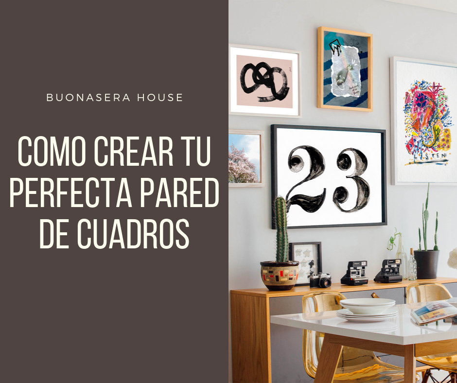 COMO CREAR TU PERFECTA PARED DE CUADROS